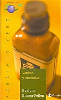 Veneno y chocolate / Venom and Chocolate (Paperback, Translation)
