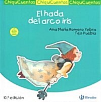 El hada del arco iris / The Rainbows Fairy (Hardcover, Illustrated)