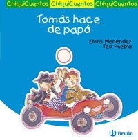 Tomas hace de papa/ Tomas Makes Dad (Hardcover)