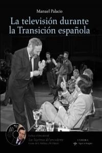 La televisi? durante la Transici? espa?la / Television during the Spanish Transition (Hardcover)