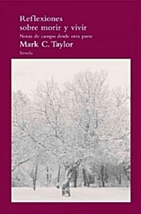 Reflexiones sobre morir y vivir / Reflections on dying and living (Paperback)