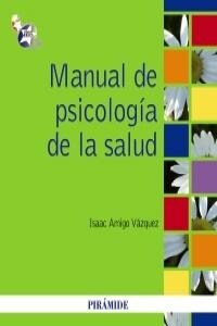 Manual de psicolog? de la salud / Manual of health psychology (Paperback)