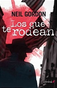 Los que te rodean / Those around you (Paperback)