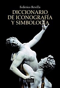 Diccionario de iconograf? y simbolog? / Dictionary of iconography and symbology (Hardcover)