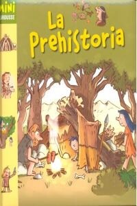 La prehistoria / The Prehistory (Hardcover, Illustrated)