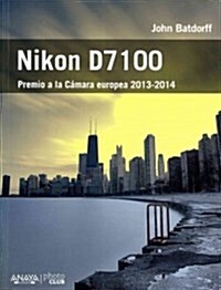 Nikon D7100 / Nikon D7100: From Snapshots to Great Shots (Paperback, Translation)