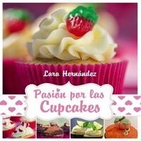 Pasi? por los Cupcakes / Passion for Cupcakes (Hardcover)