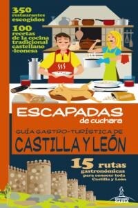 Gu? Gastro Tur?tica de Castilla y Le? / Gastronomic Tourist Guide of Castilla and Leon (Paperback)