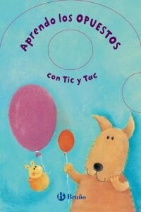 Aprendo los opuestos con Tic y Tac / Opposites with Jack and Ella (Board Book, Translation)