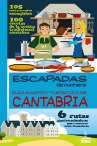 Gu? Gastro Tur?tica de Cantabria / Gastronomic Tourist Guide of Cantabria (Paperback)