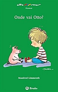 Onde Vai Otto? (Paperback, 1st)