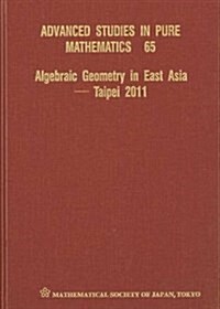 Algebraic Geometry in East Asia - Taipei 2011 (Hardcover)