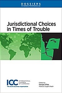 Jurisdictional Choices in Times of Trouble (Paperback)