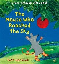 The Mouse Who Reached the Sky (Hardcover)