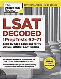 [중고] LSAT Decoded (Preptests 62-71): Step-By-Step Solutions for 10 Actual, Official LSAT Exams (Paperback)