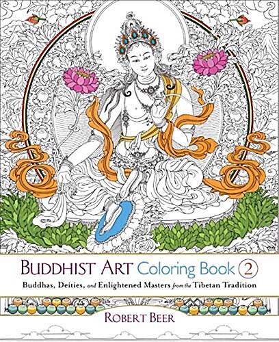 Buddhist Art Coloring, Book 2: Buddhas, Deities, and Enlightened Masters from the Tibetan Tradition (Paperback)