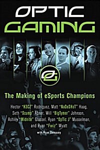 [중고] Optic Gaming: The Making of Esports Champions (Paperback)