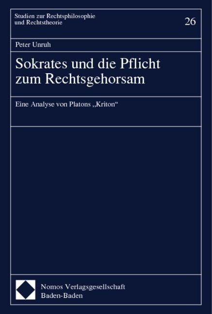 Sokrates Und Die Pflicht Zum Rechtsgehorsam: Eine Analyse Von Platons -Kriton- (Hardcover)