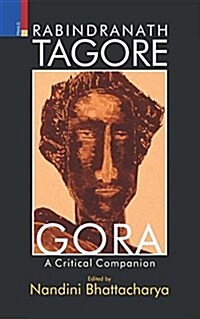 Rabindranath Tagores Gora: A Critical Companion (Hardcover)