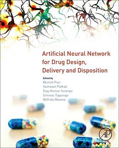 Artificial Neural Network for Drug Design, Delivery and Disposition (Hardcover)