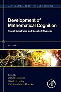 Development of Mathematical Cognition: Neural Substrates and Genetic Influences Volume 2 (Hardcover)