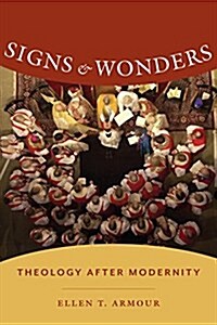 Signs & Wonders: Theology After Modernity (Hardcover)