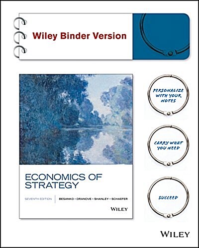 Economics of Strategy (Loose Leaf, 7, Seventh Binder)
