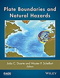 Plate Boundaries and Natural Hazards (Hardcover)