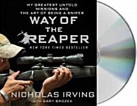 Way of the Reaper: My Greatest Untold Missions and the Art of Being a Sniper (Audio CD)