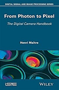 From Photon to Pixel : The Digital Camera Handbook (Hardcover)