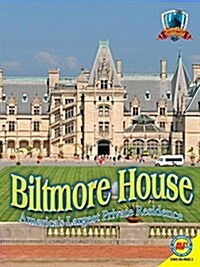 Biltmore House: Americas Largest Private Residence (Library Binding)