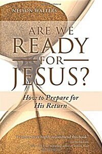 Are We Ready for Jesus?: How to Prepare for His Return (Paperback)