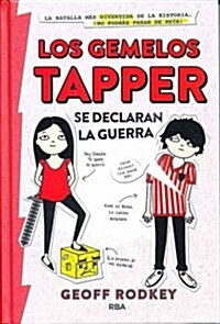 Los Gemelos Tapper Se Declaran La Guerra / The Tapper Twins Go to War (Hardcover)