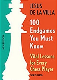 100 Endgames You Must Know: Vital Lessons for Every Chess Player (Paperback, 5)