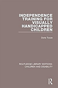 Independence Training for Visually Handicapped Children (Hardcover)