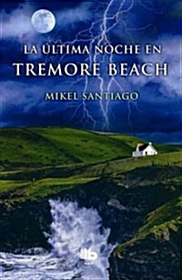 La Ultima Noche en Tremore Beach = The Last Night in Tremore Beach (Paperback)