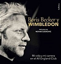 Boris Becker y Wimbledon (Paperback)