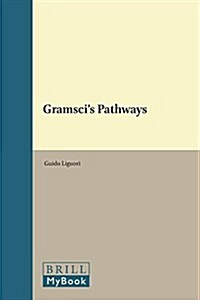 Gramscis Pathways (Hardcover)