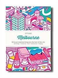Citix60: Melbourne: 60 Creatives Show You the Best of the City (Paperback)