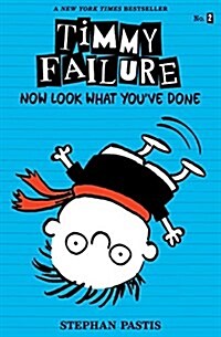 [중고] Timmy Failure: Now Look What Youve Done (Paperback)