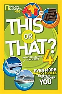 This or That 4: Even More Wacky Choices to Reveal the Hidden You (Paperback)