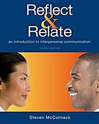 Reflect & Relate: An Introduction to Interpersonal Communication (Paperback, 4)