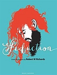 Seduction: Erotic Illustrations by Robert W Richards (Hardcover)