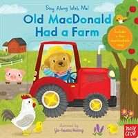 Old MacDonald Had a Farm: Sing Along with Me! (Board Books)