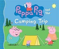 Peppa Pig and the Camping Trip (Hardcover)
