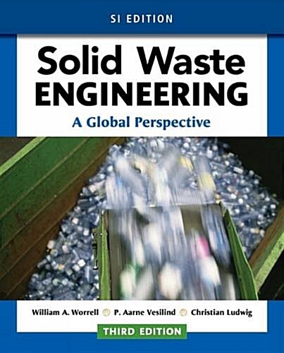 Solid Waste Engineering: A Global Perspective, Si Edition (Paperback, 3)