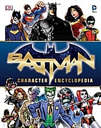 Batman Character Encyclopedia (Hardcover)
