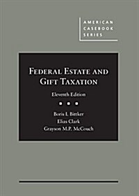 Federal Estate and Gift Taxation (Hardcover, 11th, New)