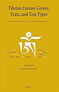 Tibetan Literary Genres, Texts, and Text Types: From Genre Classification to Transformation (Hardcover)