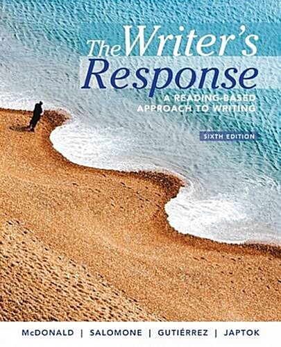The Writers Response: A Reading-Based Approach to Writing (Paperback, 6)